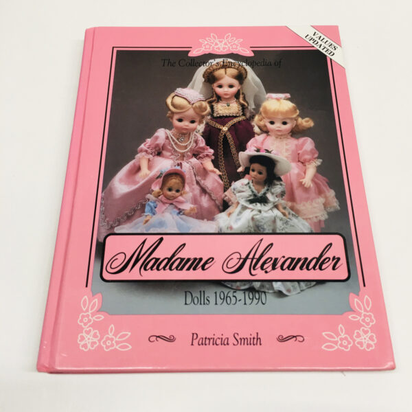 Patricia Smith: Madame Alexander Dolls 1965-1990