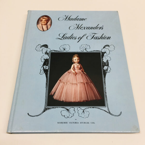 Majorie Victoria Sturges UHL: Madame Alexander Ladies of Fashion