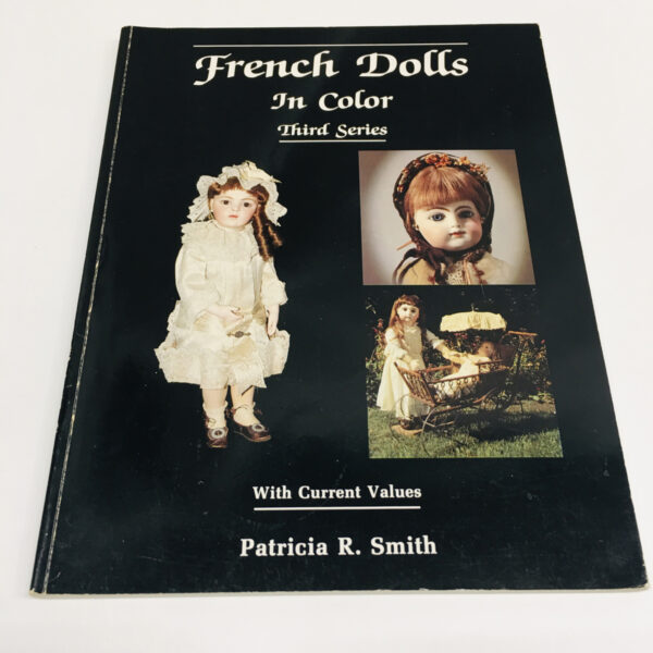 Patricia R. Smith: French Dolls In Color - third series