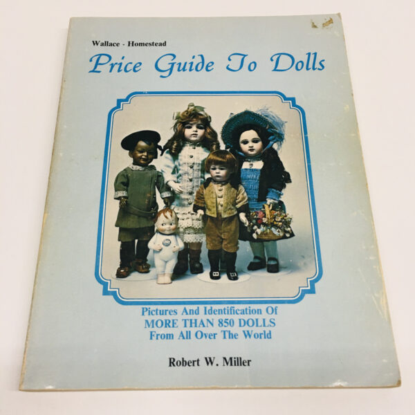 Price Guide To Dolls by Robert W. Miller