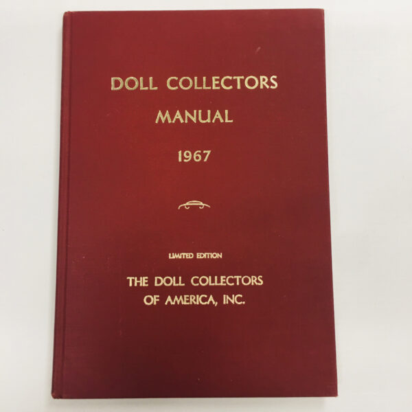Doll Collectors Manual 1967 by The Dolls of America, INC.