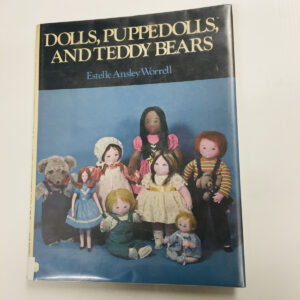 Dolls, Puppe Dolls, and Teddy Bears by Estelle Ansley Worrel