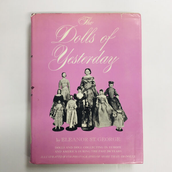 The Dolls of Yesterday by Eleanor St.George